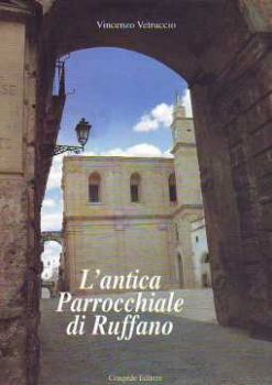 Visualizza i dettagli per L'antica Parrocchiale di Ruffano Immagine di L'antica Parrocchiale di Ruffano